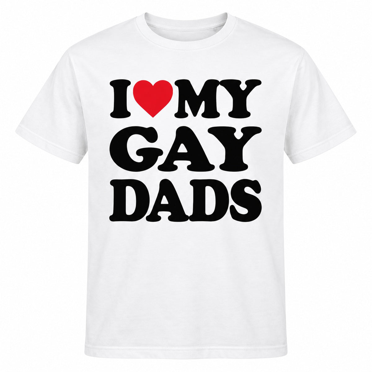 3DNC I Love My Gay Dads white T-shirt