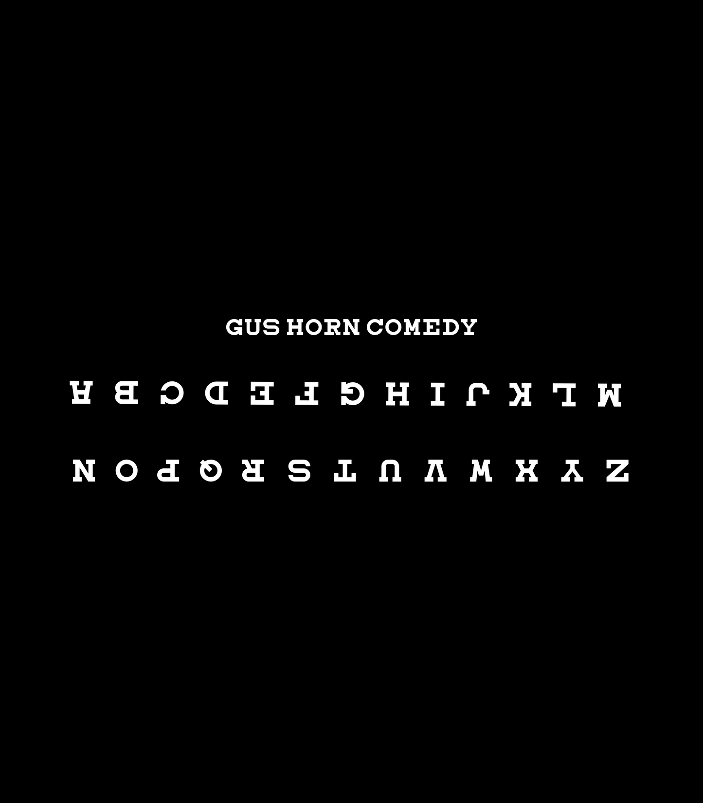 Gus Horn "Too Sober to Read This" Backwards Alphabet T-Shirt