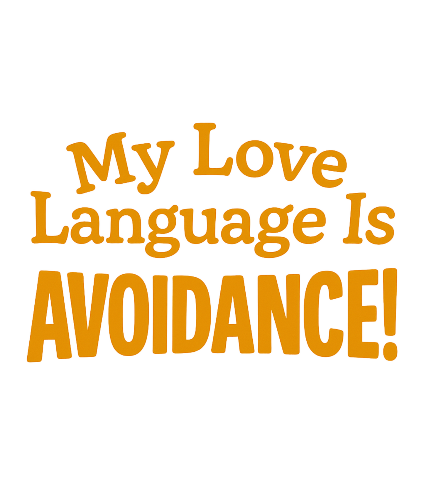 "My Love Language Is Avoidance!!" Yoshee Inspired T-Shirt