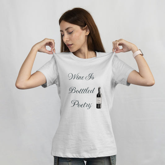"Wine Is Bottled Poetry" T-Shirt