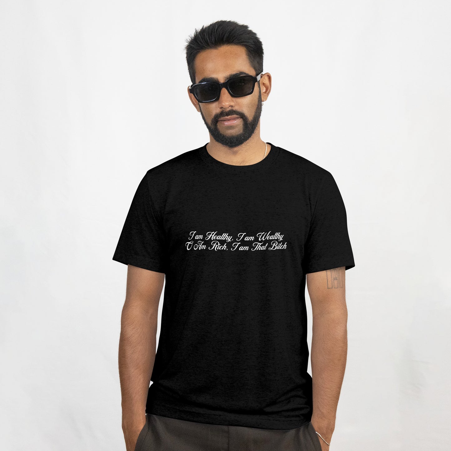 "I Am Healthy I Am Wealthy I Am Rich I Am That Bitch" T-Shirt