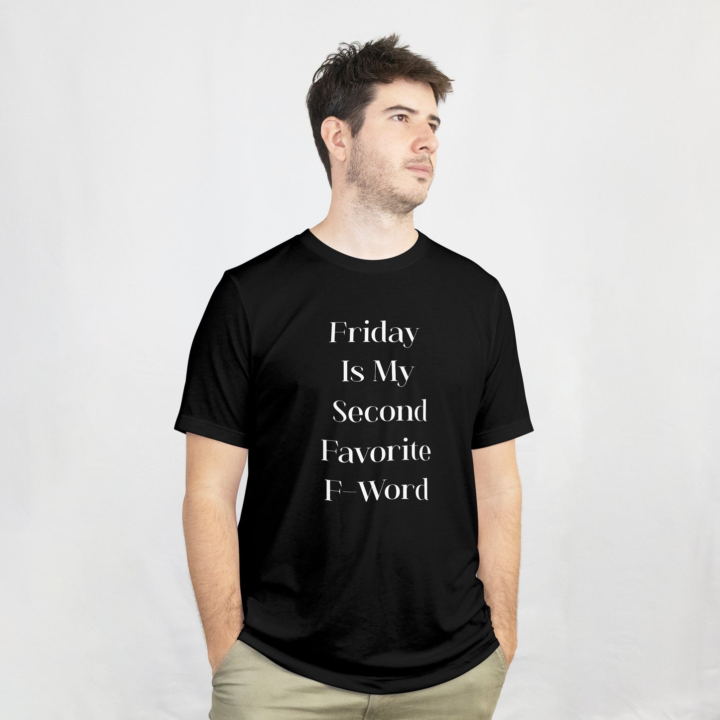 "Friday Is My Second Favorite F-Word" T-Shirt