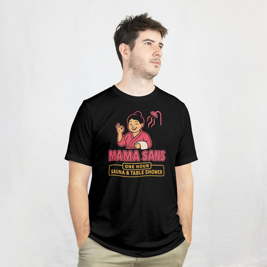 Mama Sans – One Hour Sauna & Table Shower Tee