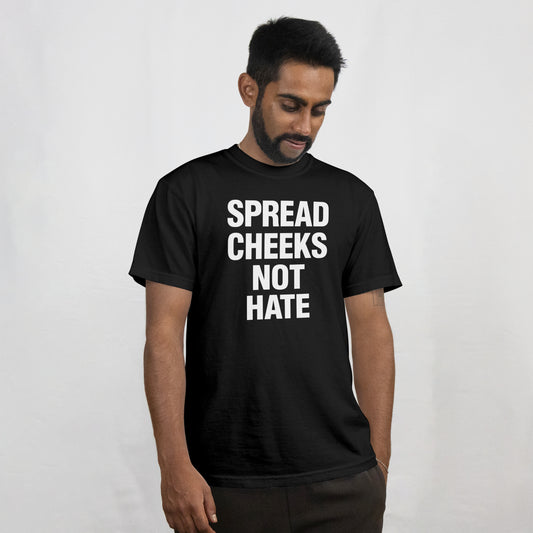 "Spread Cheeks Not Hate" Jason Vest Inspired T-Shirt