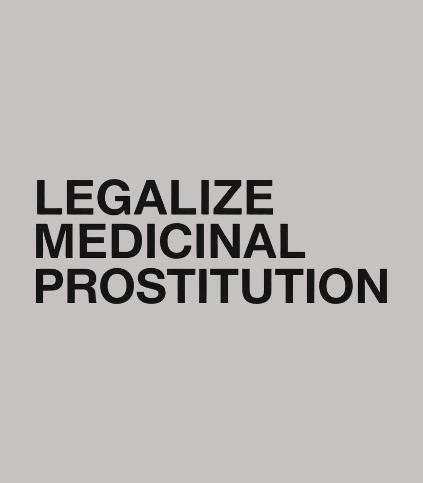 "Legalize Medicinal Prostitution" Eli Halpern Inspired T-Shirt