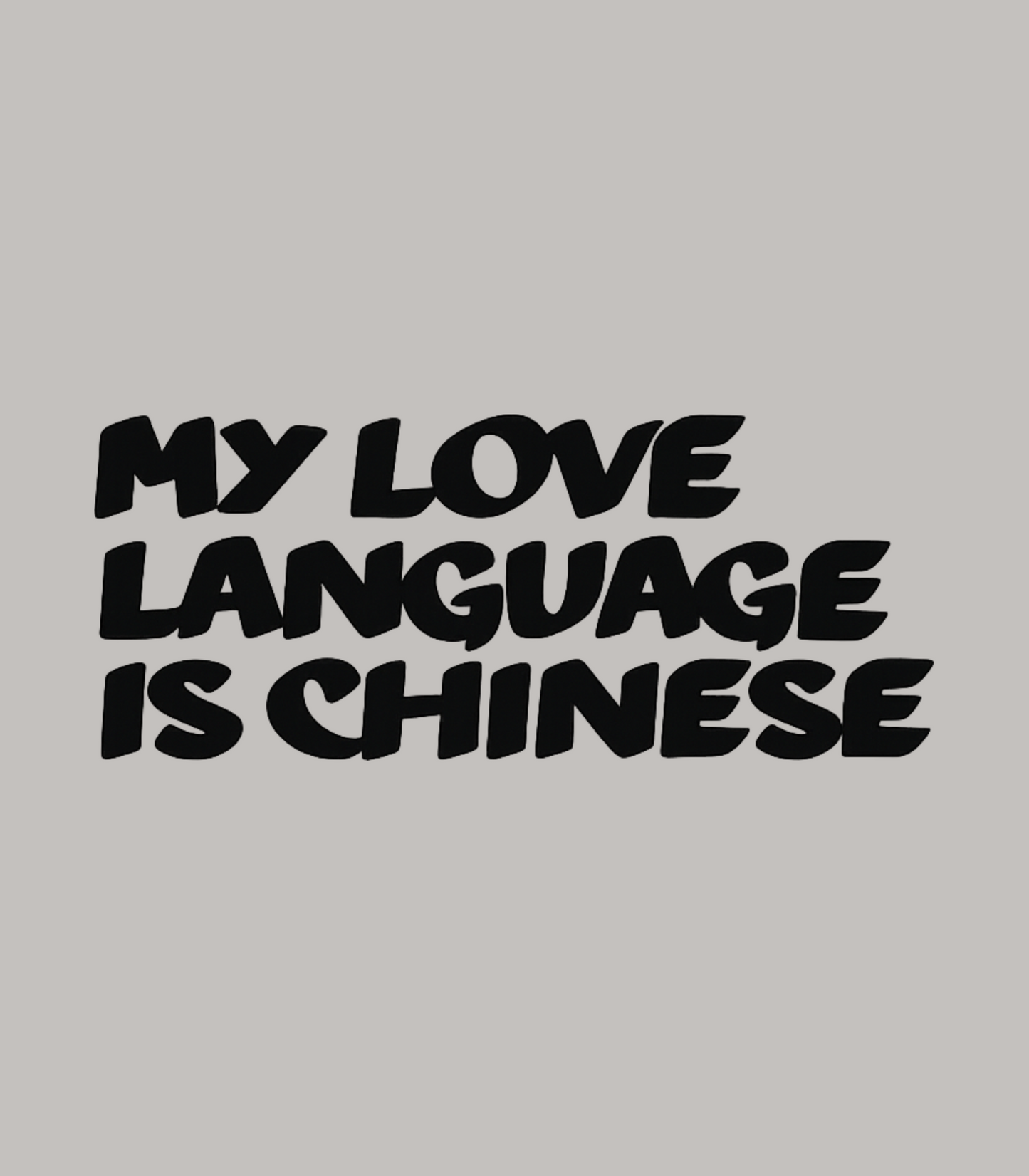 "My Love Lanugage Is Chinese" Eli Halpern T-Shirt