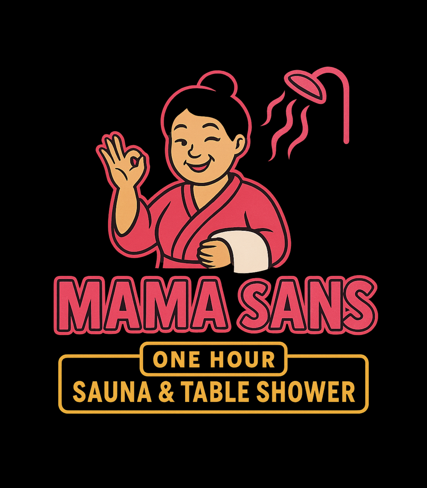 Mama Sans – One Hour Sauna & Table Shower Tee