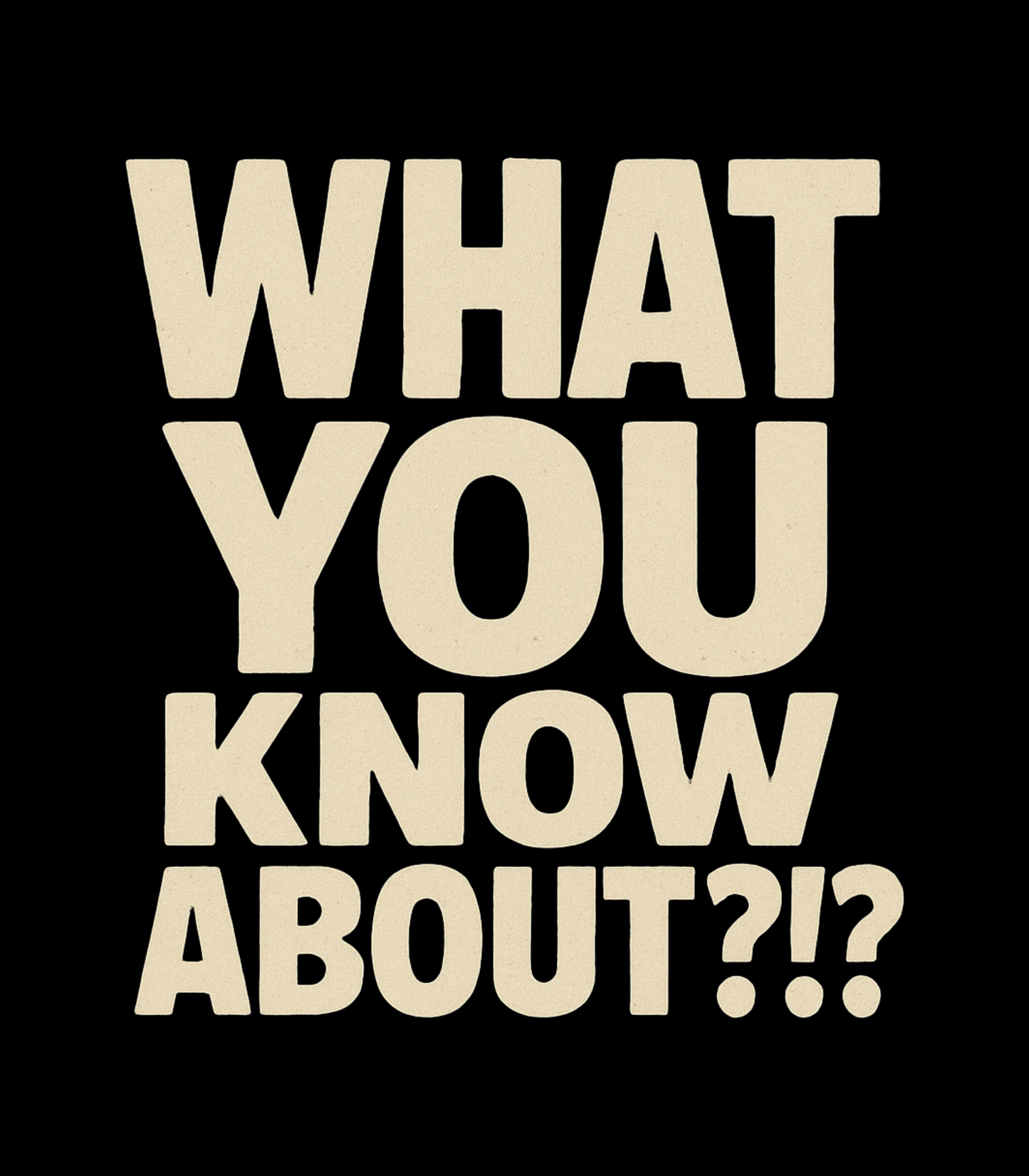 "What You Know About?!?" Dedrick Flynn Inspired T-Shirt