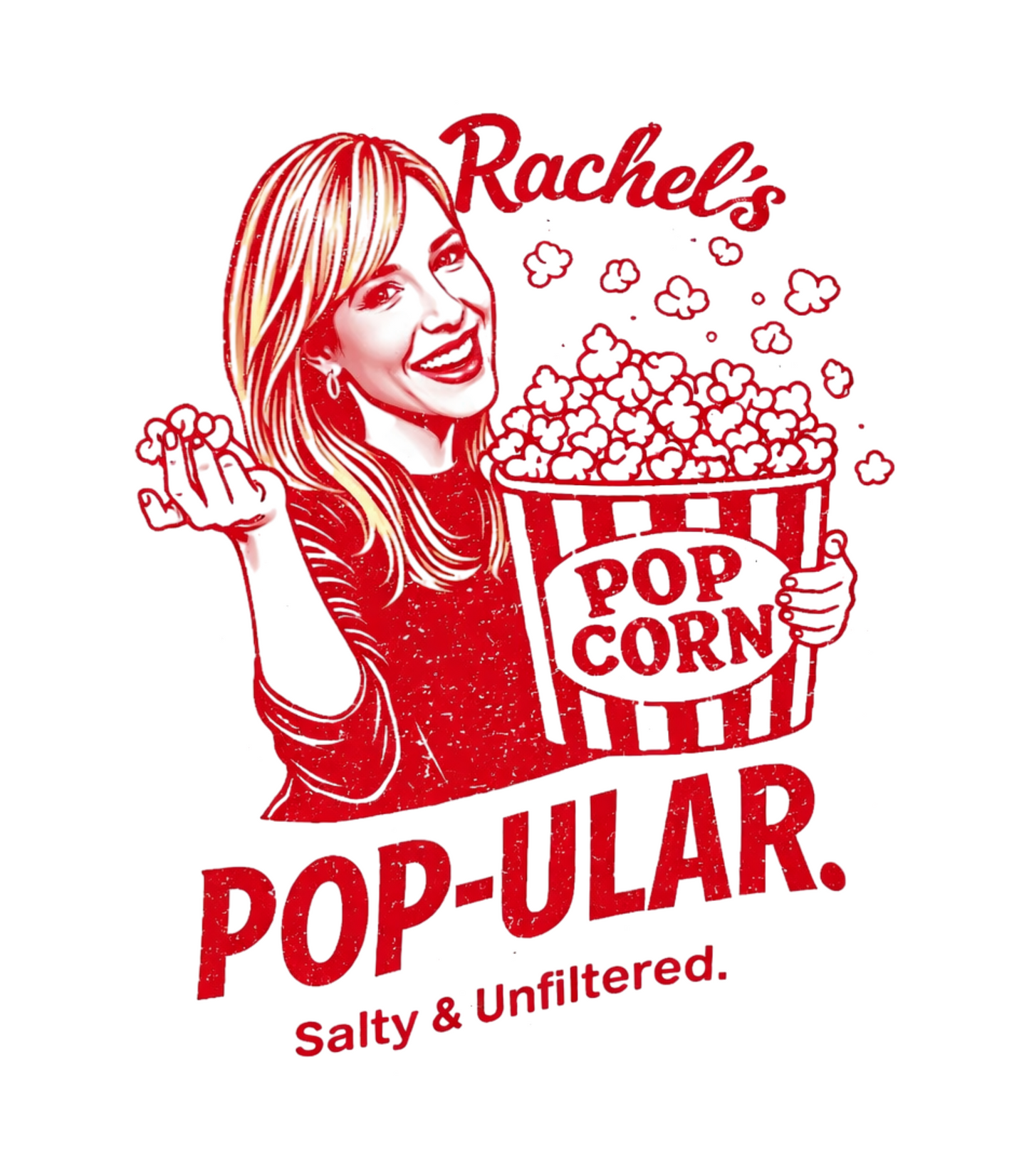 Rachel McMillen Pop-Ular Salty & Unfiltered Popcorn Theme Comedy T-Shirt