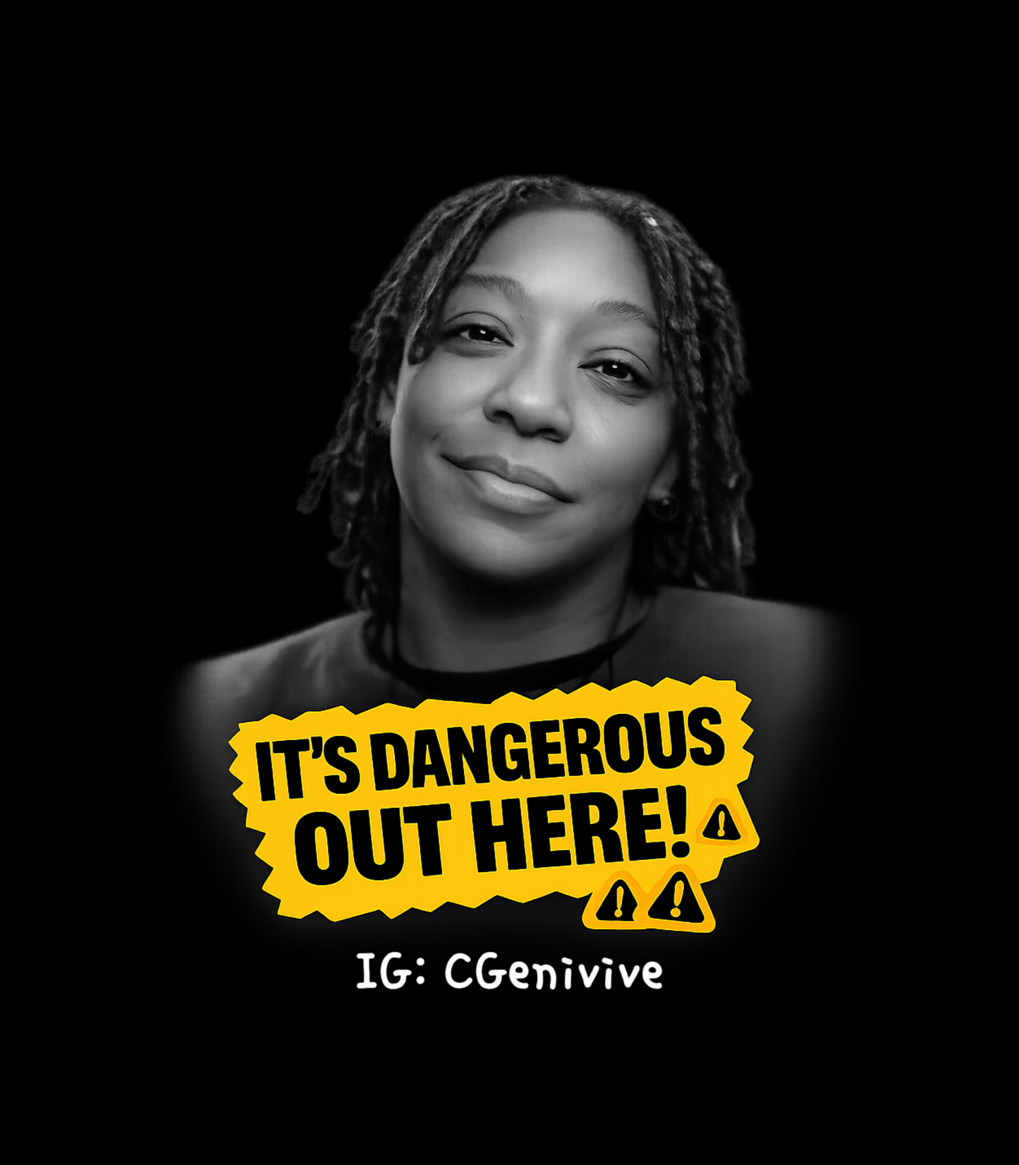 "It's Dangerous Out Here" Genivive Clinton T-Shirt