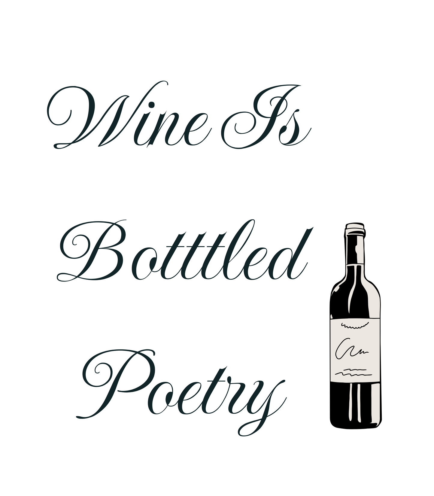 "Wine Is Bottled Poetry" T-Shirt