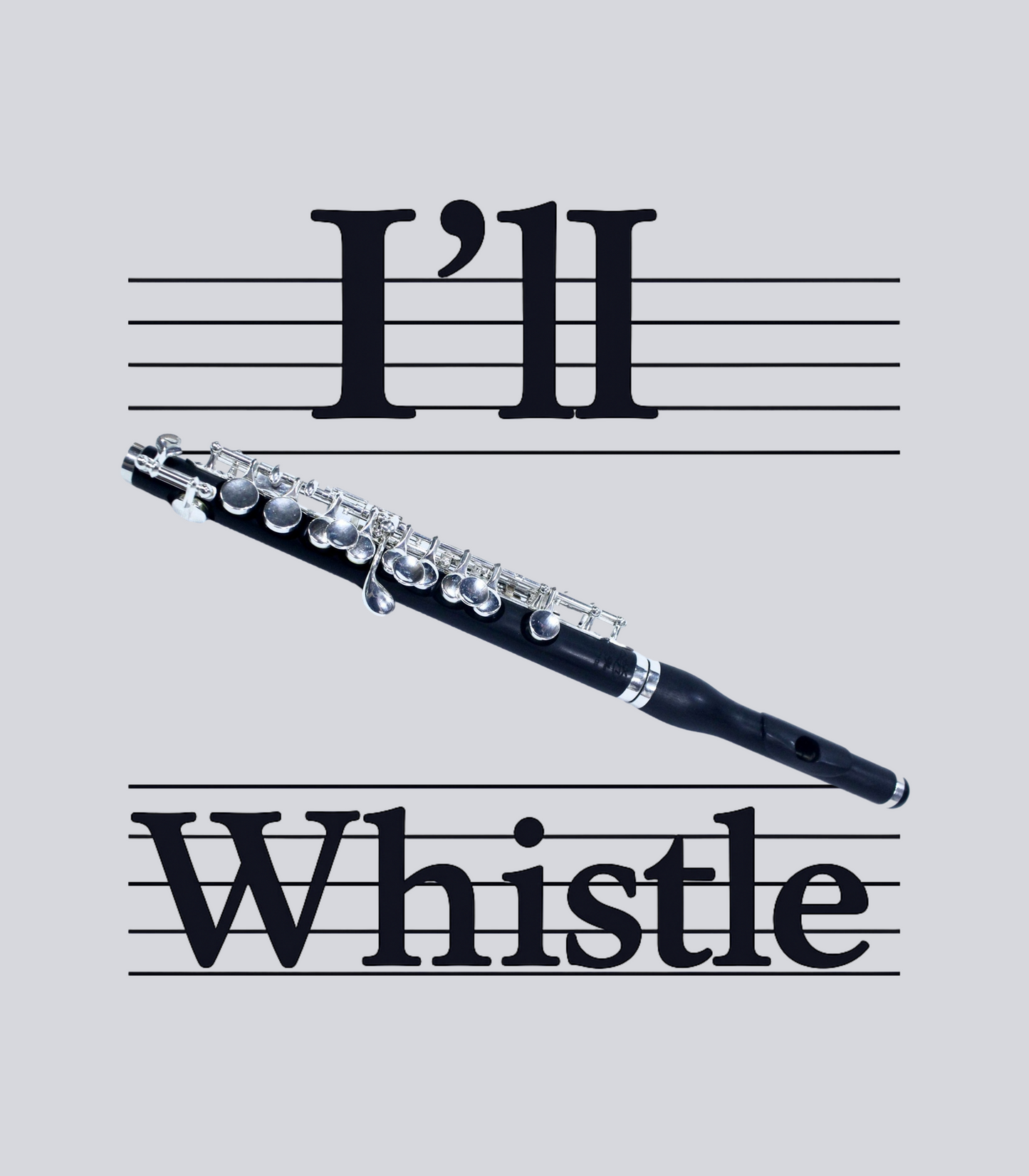 "I'll Whistle" Ryan Schrlla Comedy Piccolo Pocket T-Shirt