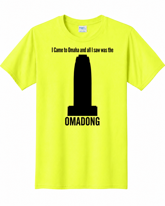 I Came To Omaha And All I Saw Was the OMADONG T-Shirt 3DNC