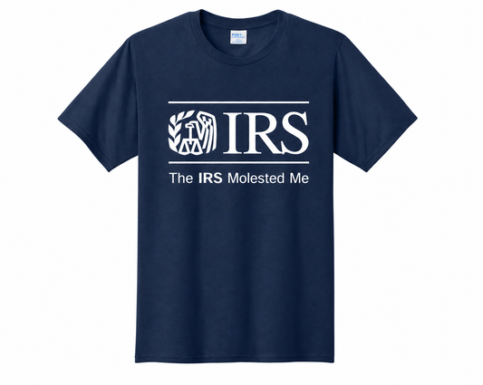The "IRS Mol**ted Me" Eli Halpern Internal Revenue Service Inspired T-Shirt