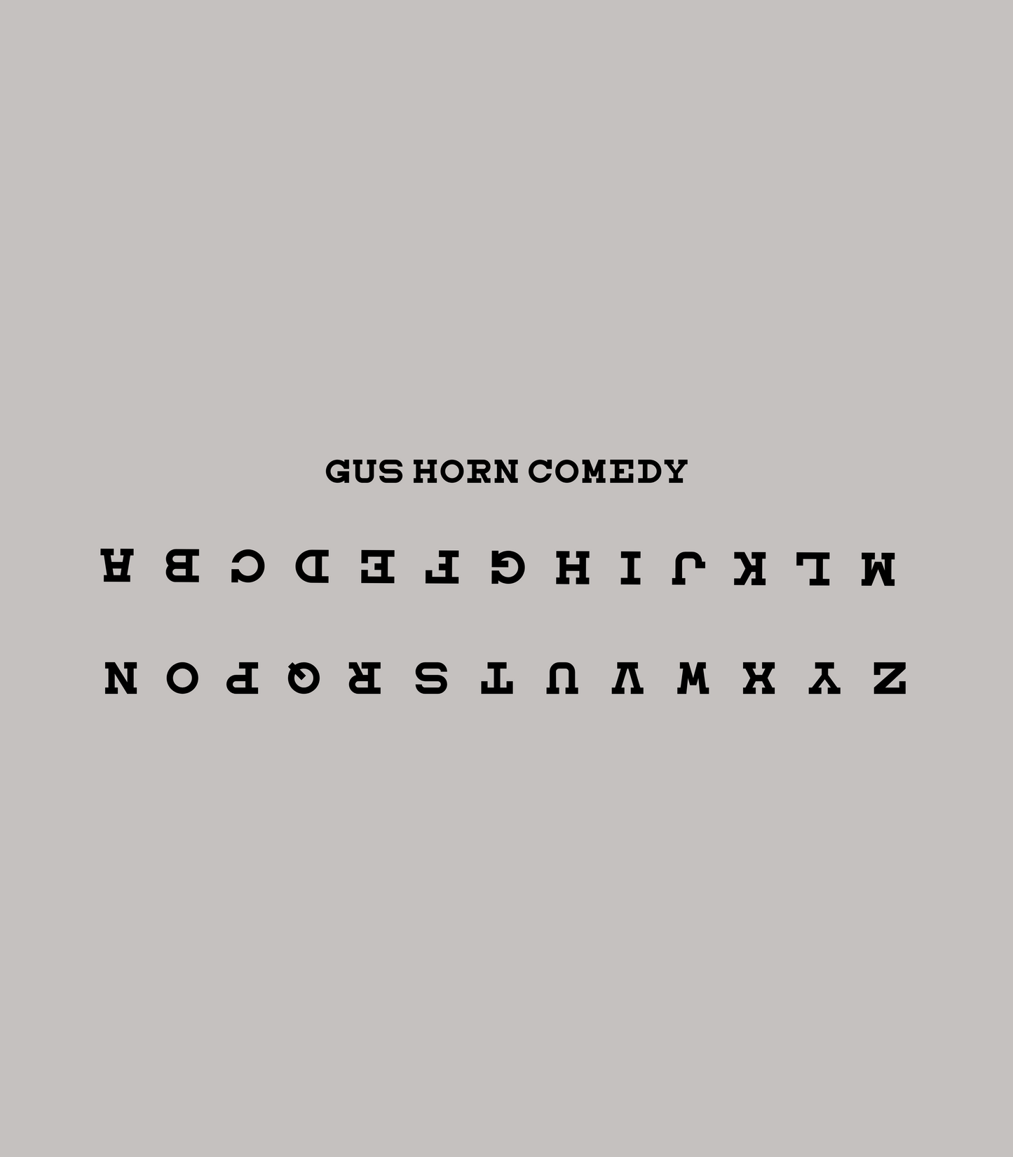 Gus Horn "Too Sober to Read This" Backwards Alphabet T-Shirt