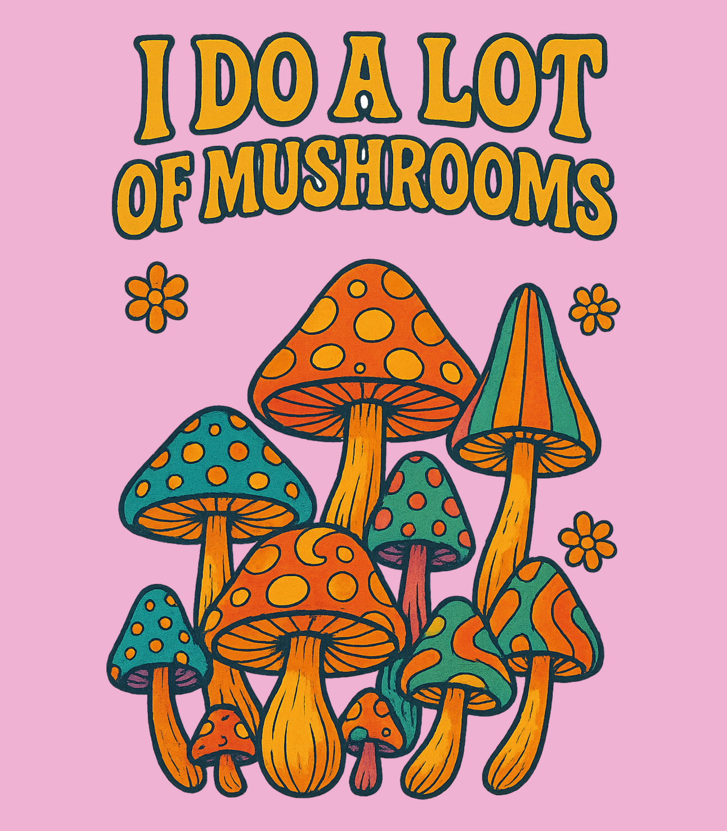 "I Do A Lot Of Mushrooms" Phillip Garcia WTF Inspired T-Shirt