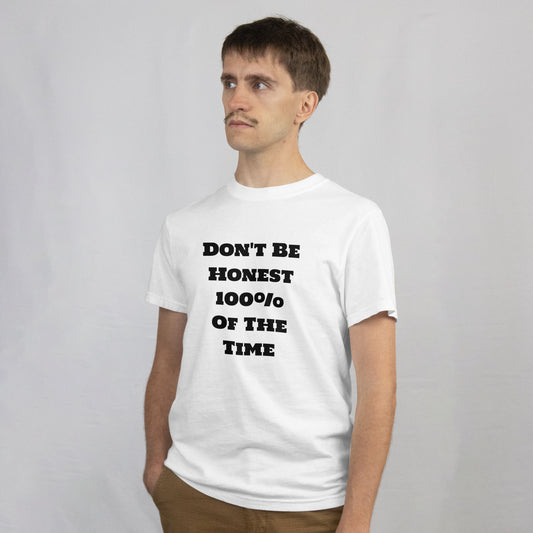 "Don't Be Honest 100% Of The Time" Yoshee Inspired T-Shirt