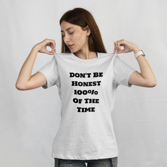 "Don't Be Honest 100% Of The Time" Yoshee Inspired T-Shirt