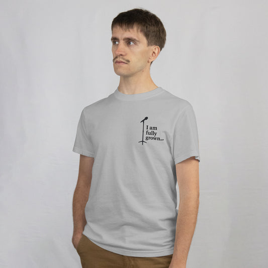 "I am FULLY grown" Ryan Schrilla Bit Inspired T-Shirt