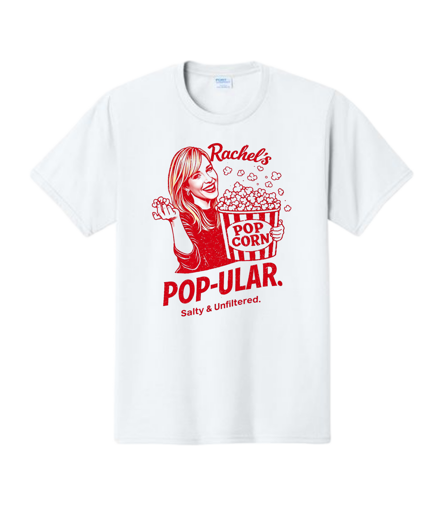Rachel McMillen Pop-Ular Salty & Unfiltered Popcorn Theme Comedy T-Shirt