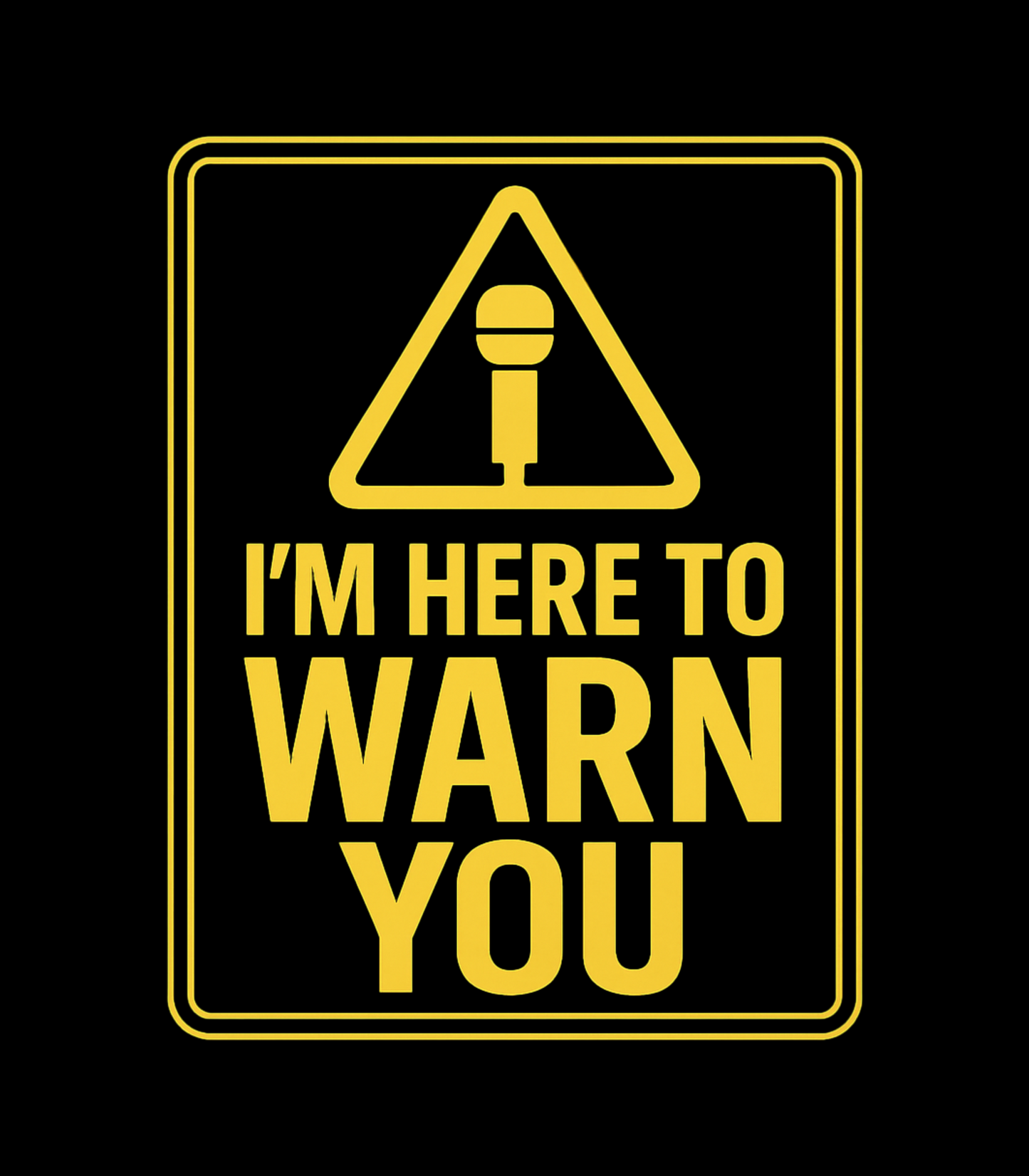 “I’m Here To Warn You” Roderick McDaniel T-Shirt