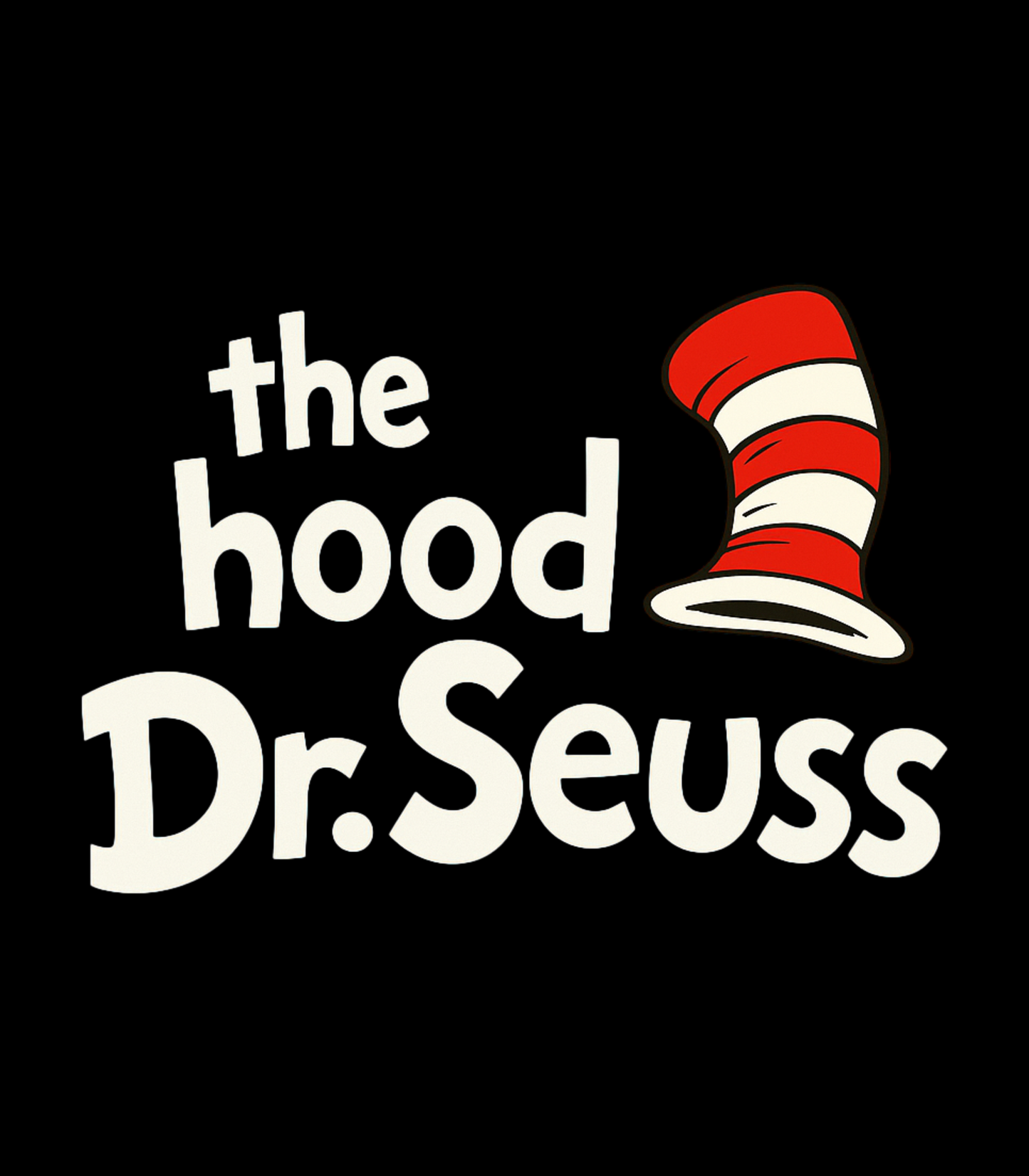 "The Hood Dr. Seuss" Charlie Mac Dr. Seuss Parody T-Shirt