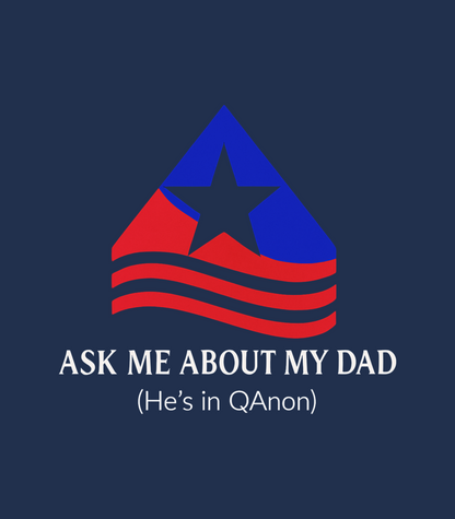 Ask Me About My Dad QAnon Bit Inspired Nick Murphy T-Shirt additional product view 3