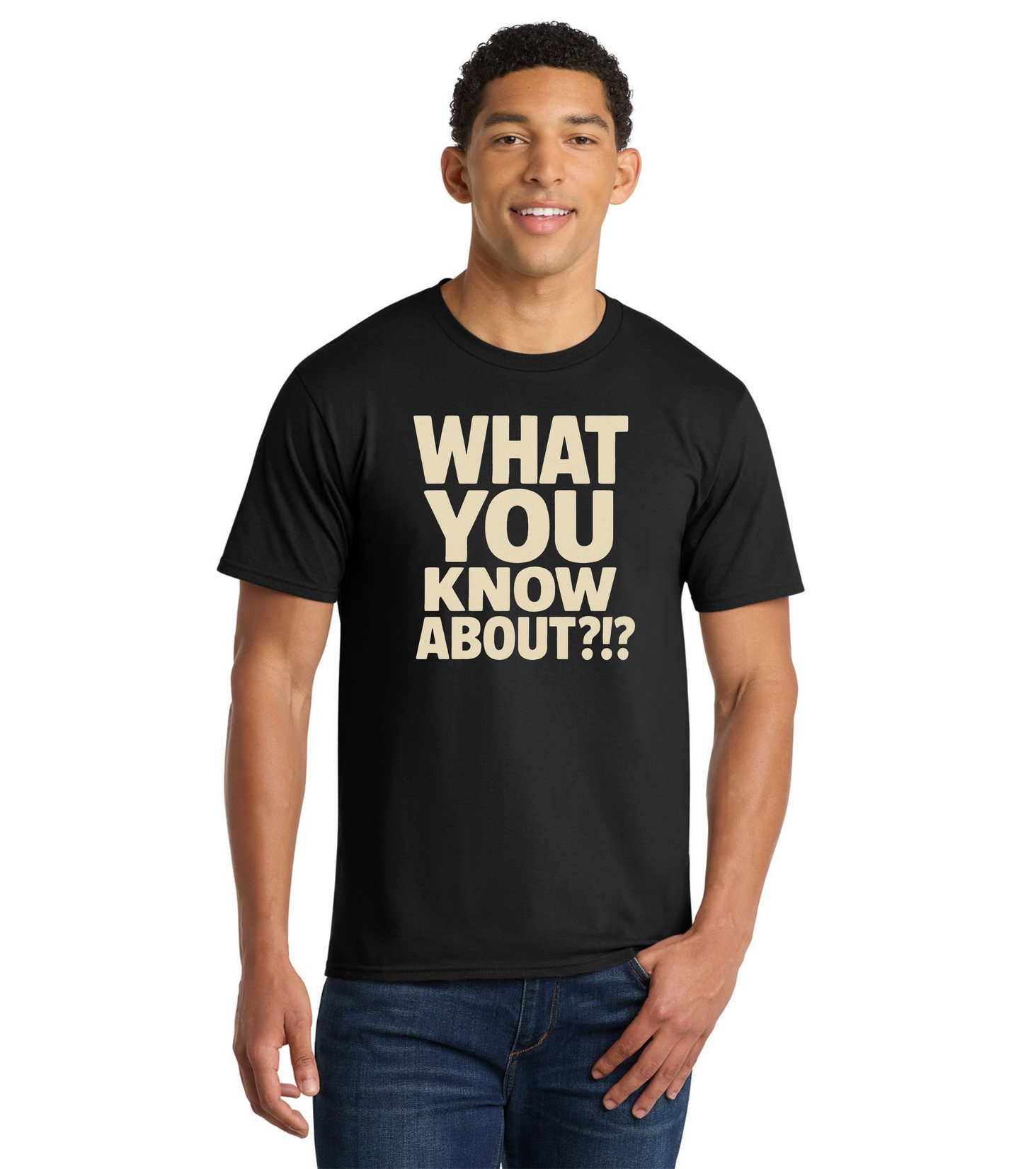 "What You Know About?!?" Dedrick Flynn Inspired T-Shirt