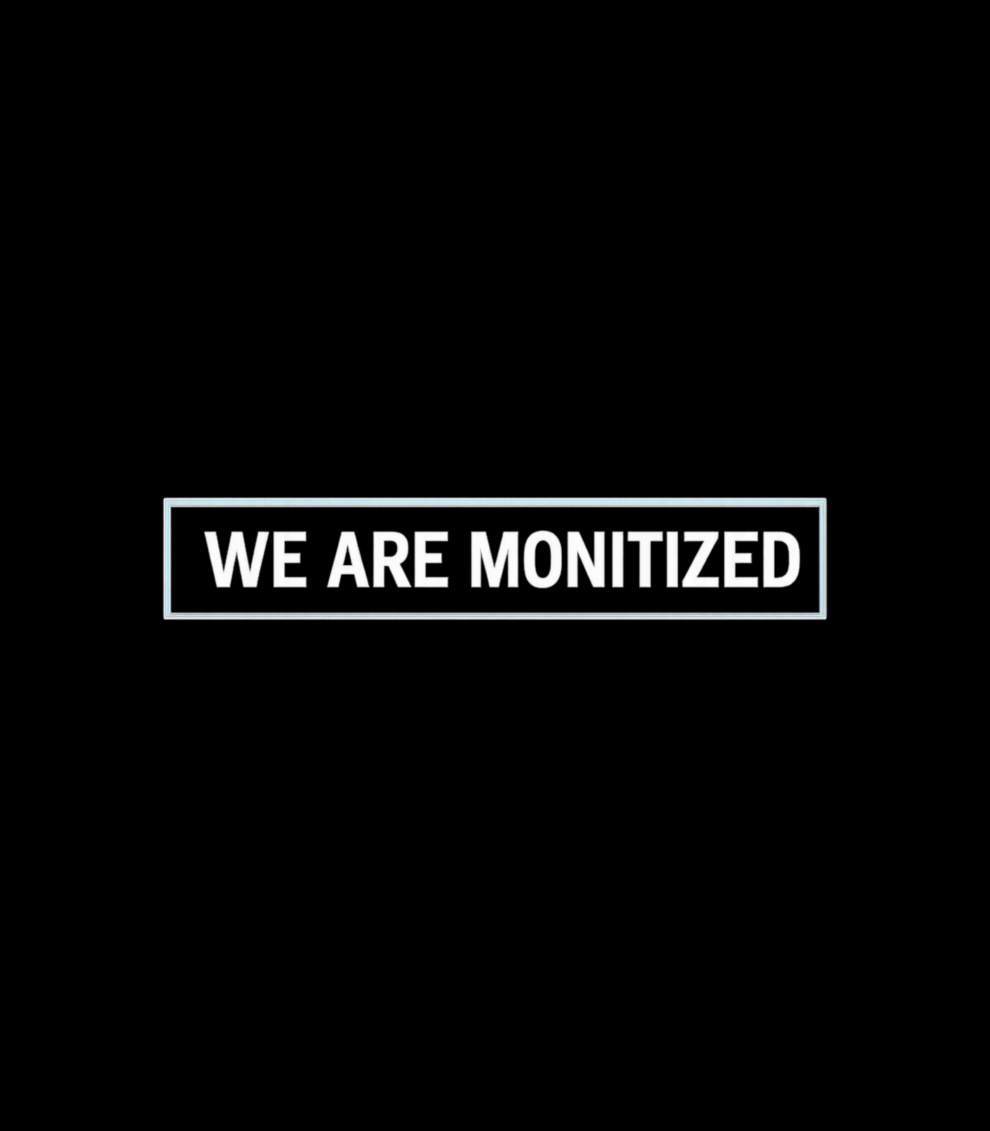 "We Are Monitized" WET Podcast T-Shirt