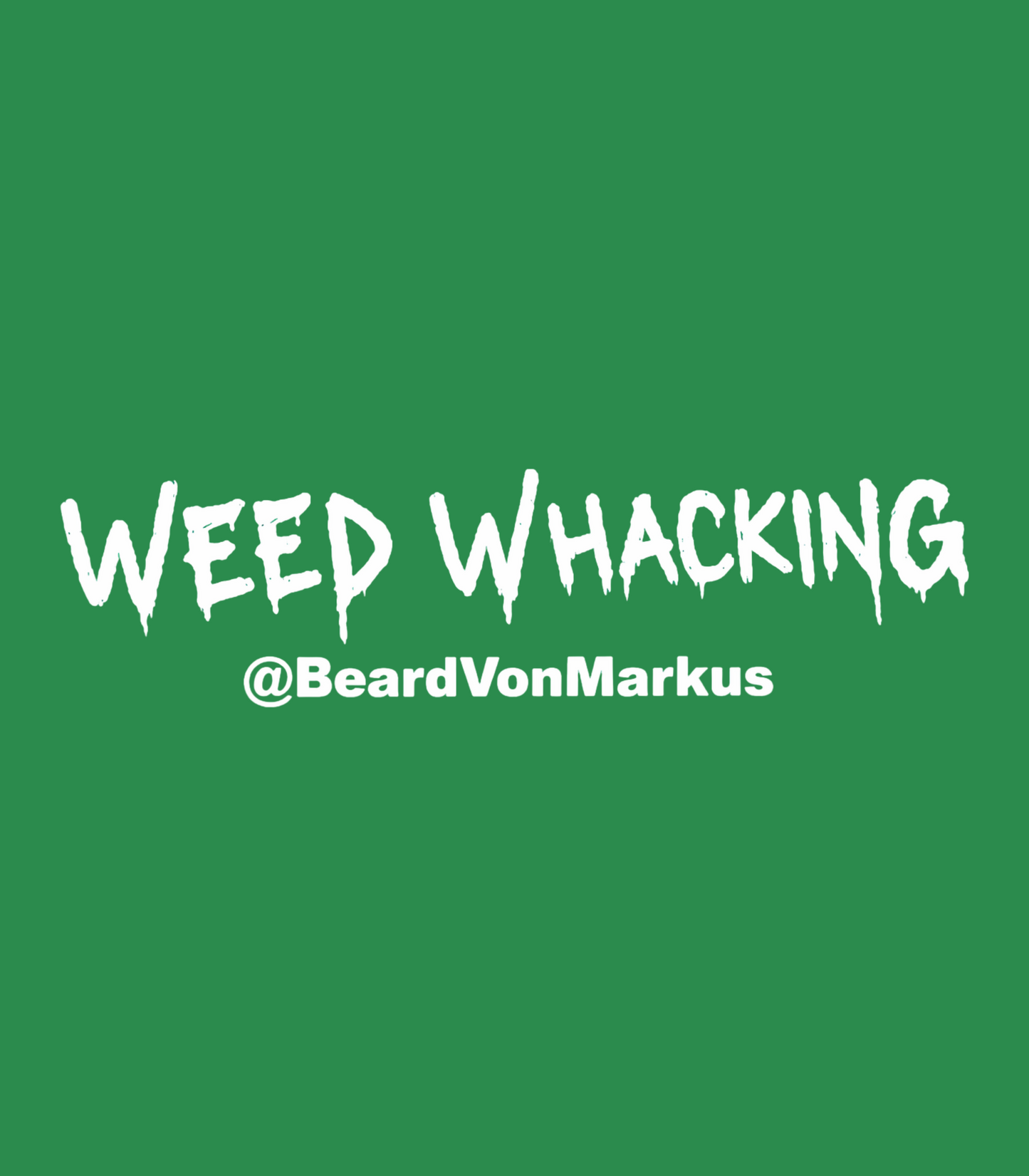 "Weed Whacking" Markus Olind T-Shirt