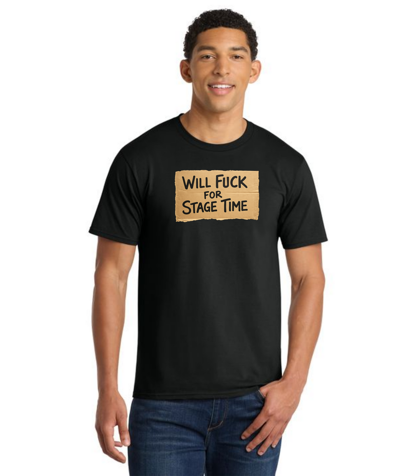 "Will Fuck For Stage Time" WET Podcast Phillip Garcia Inspired T-Shirt