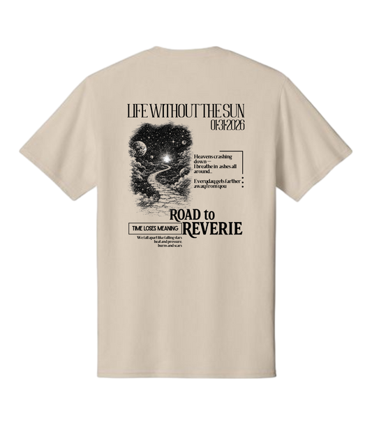 Road To Reverie Band Life Without The Sun Tee