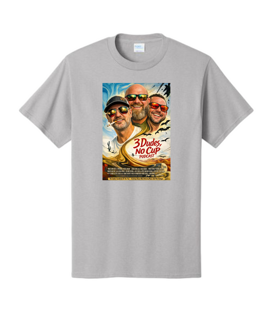 Fear and Loathing Homage 3 Dudes No Cup 3DNC Podcast T-Shirt