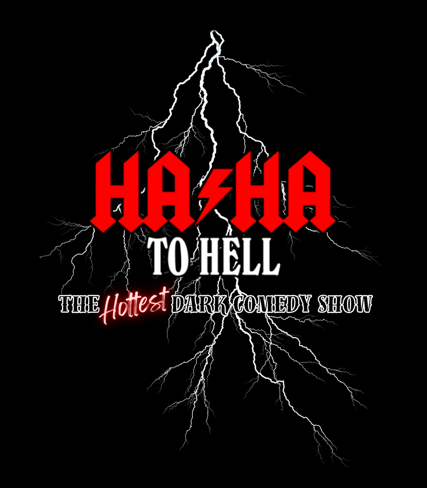 HA/HA To Hell The Hottest Dark Comedy Show Lightning T-Shirt