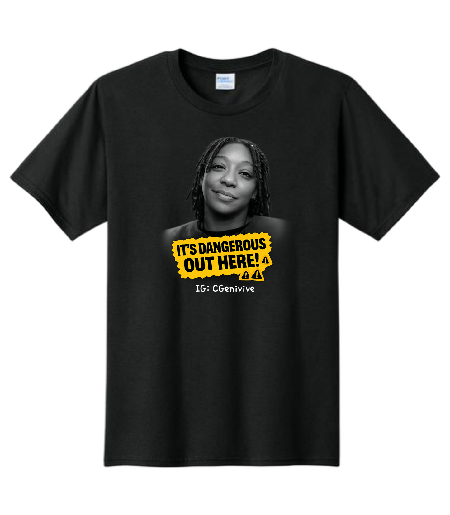 "It's Dangerous Out Here" Genivive Clinton T-Shirt