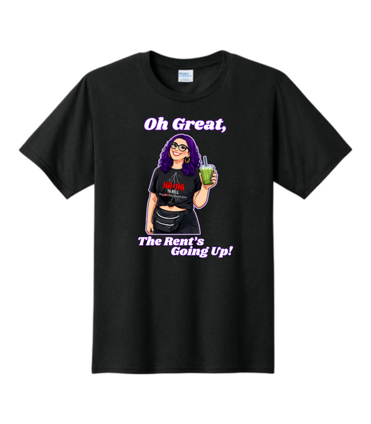 Oh Great, The Rent's Going Up! Tina Youkhana Original T-Shirt