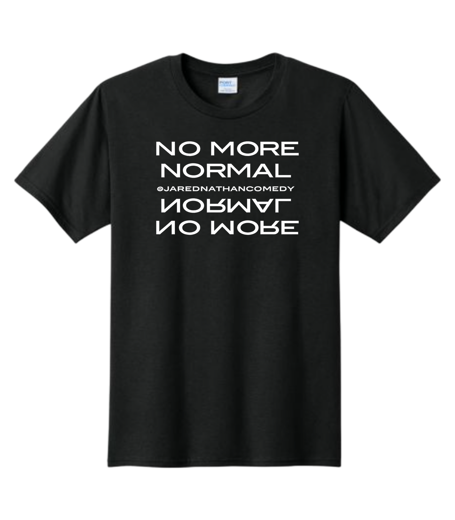 No More Normal @JaredNathanComedy Jared Nathan T-Shirt