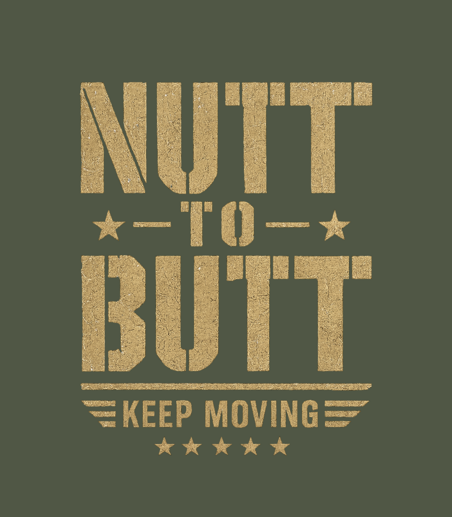 Nutt To Butt N2B Infantry Division Keep Moving Michael Morgan T-Shirt