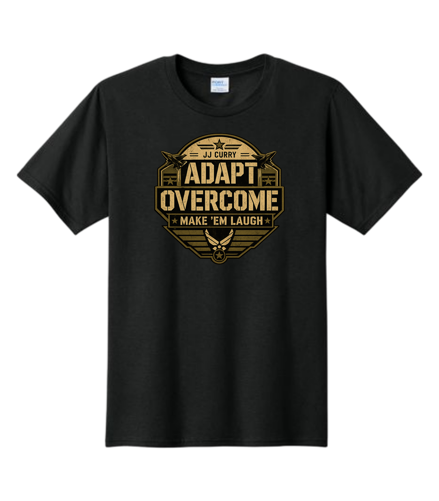 Adapt.  Overcome.  Make 'Em Laugh JJ Curry Comedy Military Inpired T-Shirt