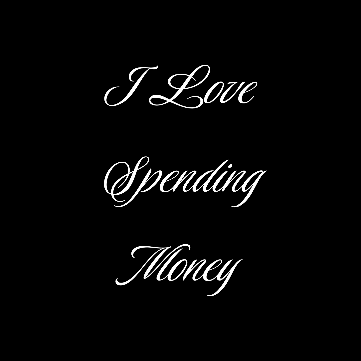 "I Love Spending Money" T-Shirt