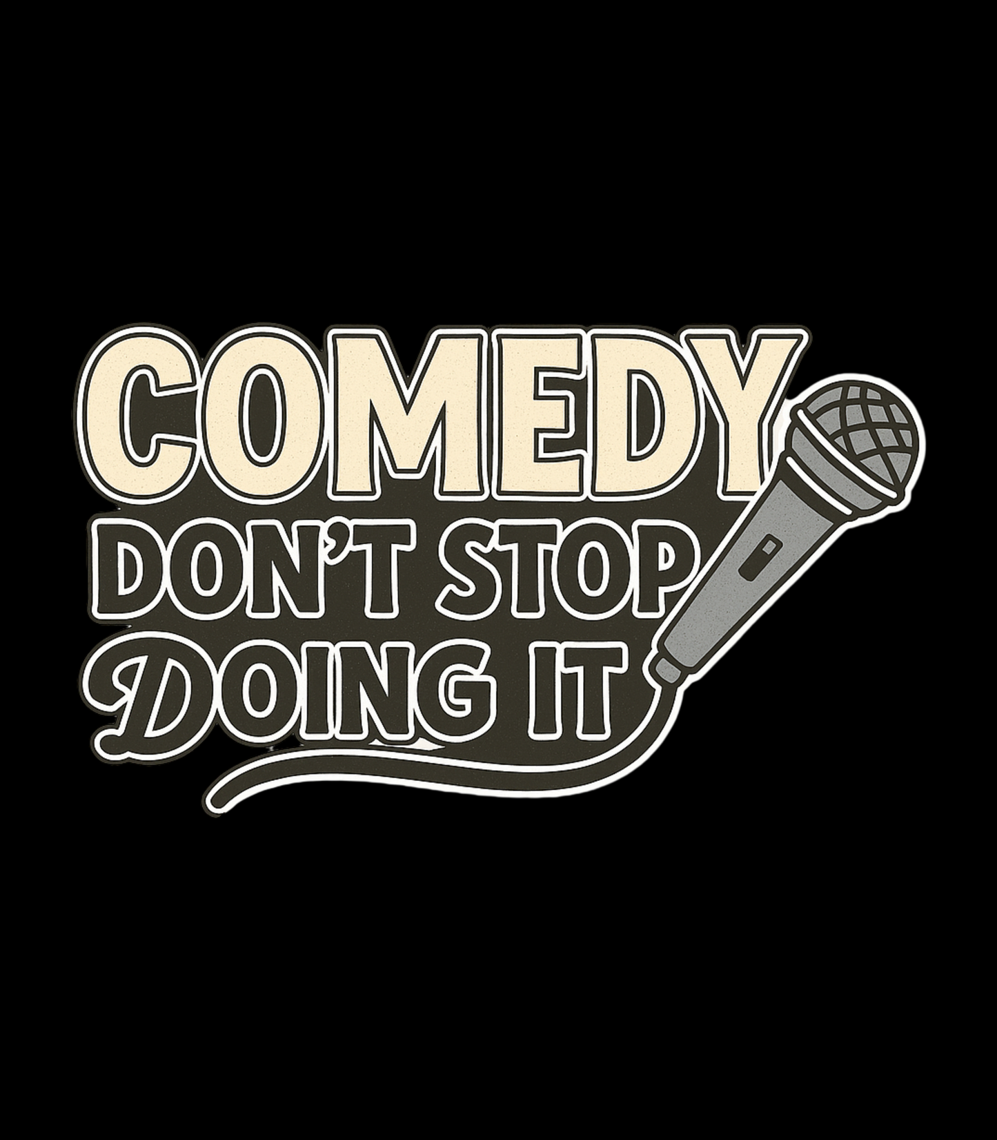 "COMEDY, Don't Stop Doing It" Yoshee Inspired T-Shirt