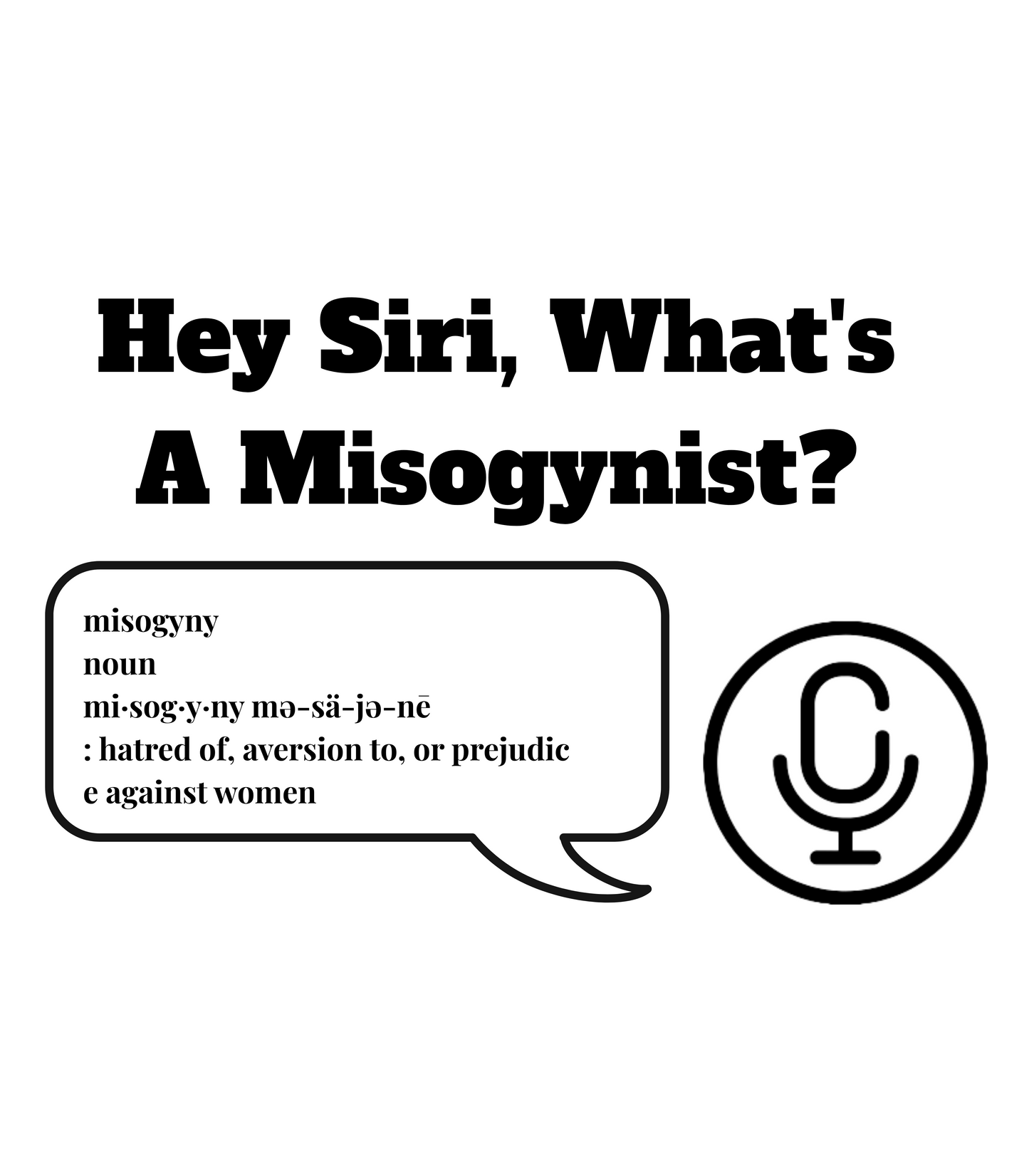 "Hey Siri, What's A Misogynist?" Nathan Loe Inspired T-Shirt