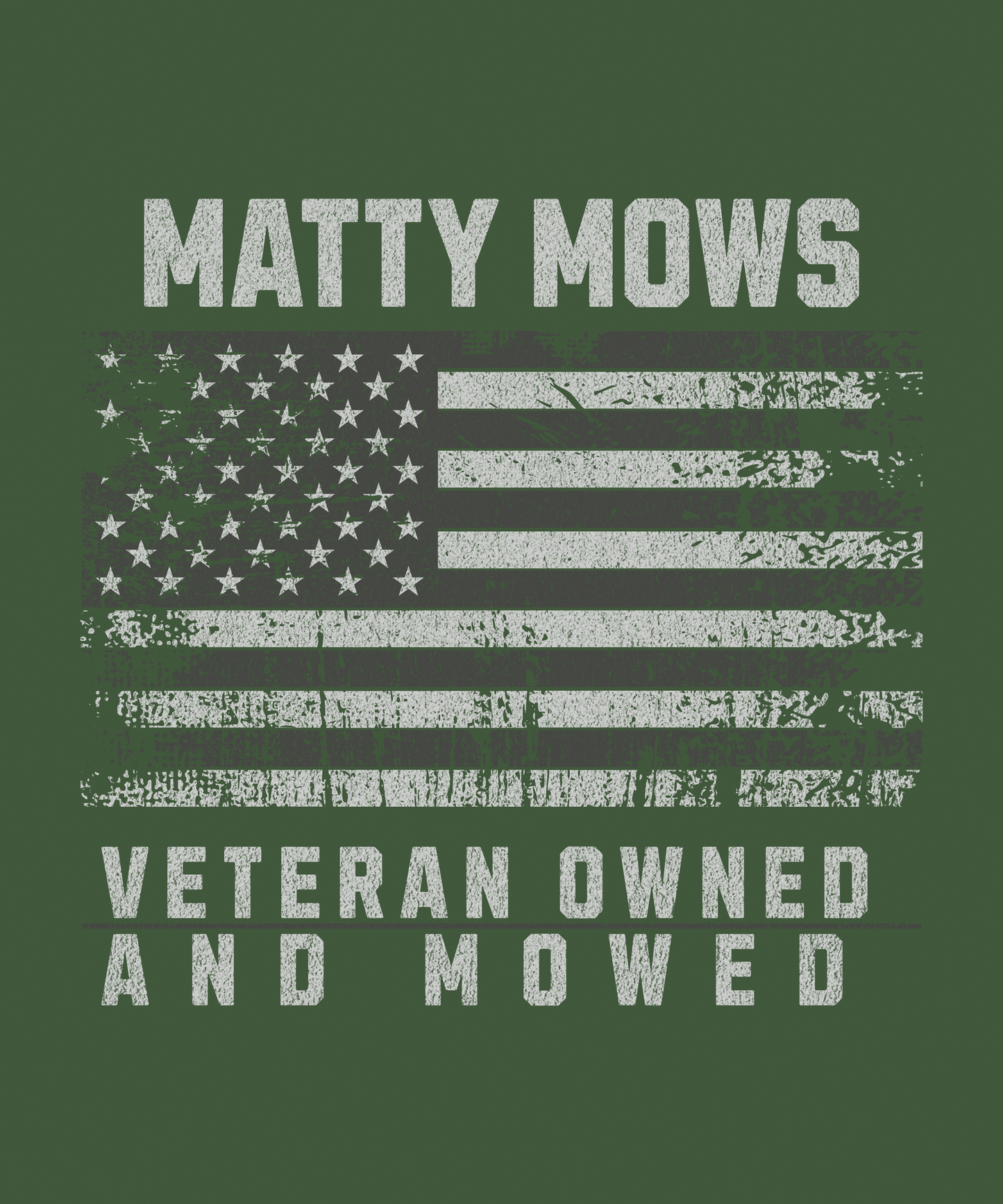 Matty Stu "VETERAN OWNED and MOWED" Matty Mows T-Shirt